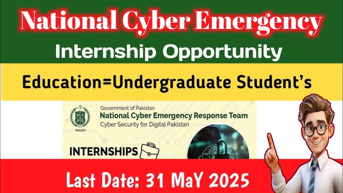 pkcert.gov.pk/internships - National Cyber Emergency Internship 2025